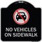 Signmission No Vehicles on Sidewalk Heavy-Gauge Aluminum Architectural Sign, 18" x 18", BS-1818-23551 A-DES-BS-1818-23551 - alternate 1